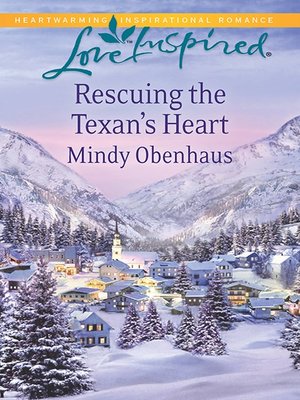Rescuing the Texan's Heart - ebook